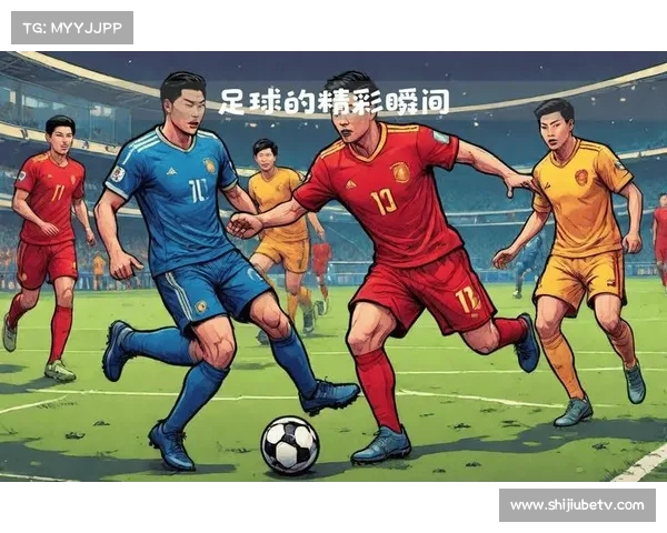 U20中国足球队激情对决全程直播带你感受绿茵场上的热血瞬间 U20中国足球队激情对决全程直播带你感受绿茵场上的热血瞬间